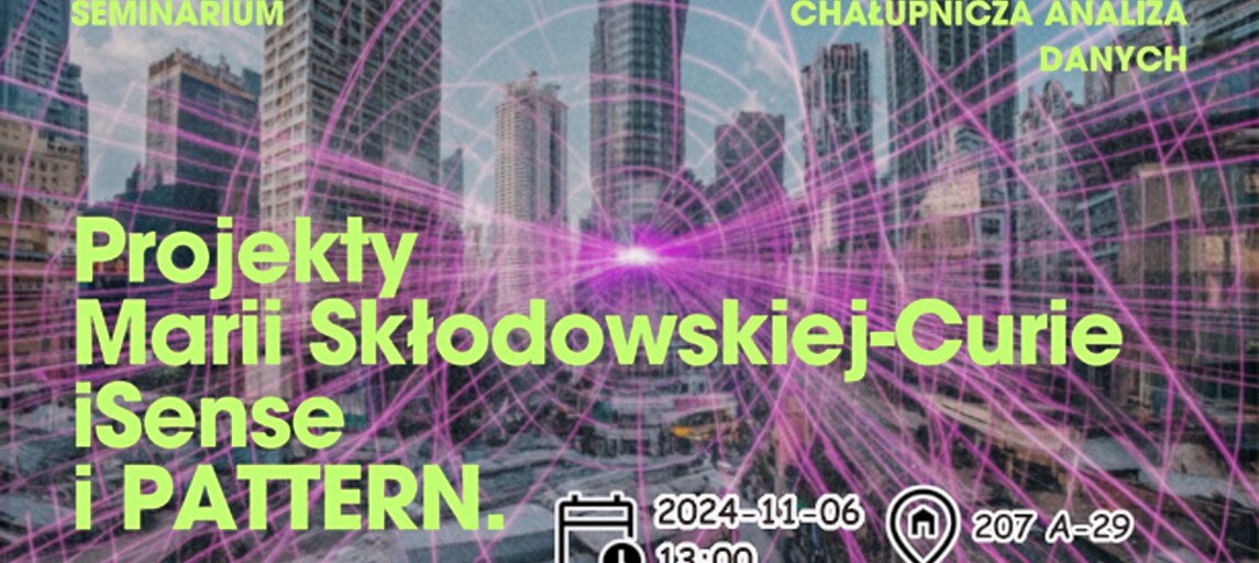 Projekty Marii Skłodowskiej-Curie iSense i PATTERN